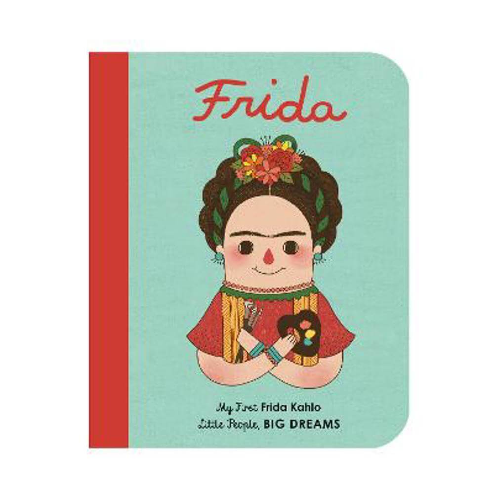 Frida Kahlo: My First Frida Kahlo: Volume 2 - Maria Isabel Sanchez Vegara